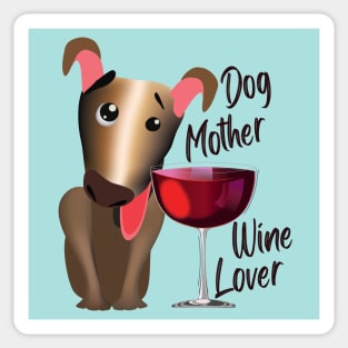 Dog mother wine lover (brown dog_dark lettering) Sticker